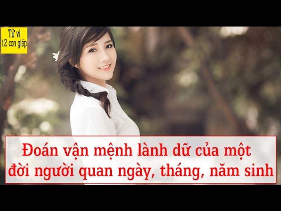 Đoán vận mệnh lành dữ của một đời người qua ngày tháng năm sinh