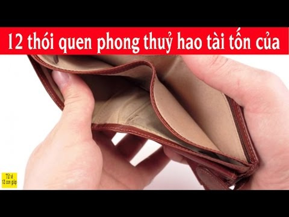 12 thói quen phong thuỷ hao tài tốn của