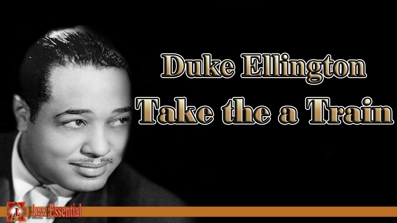 Duke Ellington Take The A Train Video Dailymotion
