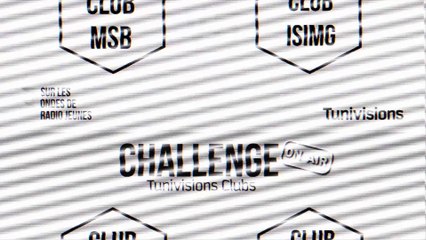 Challenge entre les Tunivisions clubs #ISIMG et #MSB