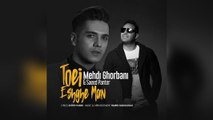 Mehdi Ghorbani Ft Saeed Panter – Toei Eshghe Man