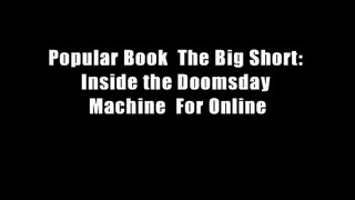 Popular Book  The Big Short: Inside the Doomsday Machine  For Online