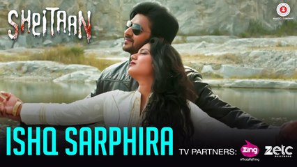 Ishq Sarphira Song HD Video Sheitaan 2017 Nirab Hossain & Kavita Radheshyam | Sheryaar Tiwana | New Indian Songs