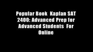 Popular Book  Kaplan SAT 2400: Advanced Prep for Advanced Students  For Online