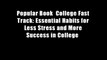 Popular Book  College Fast Track: Essential Habits for Less Stress and More Success in College