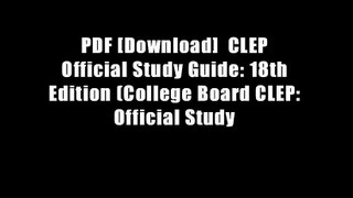 PDF [Download]  CLEP Official Study Guide: 18th Edition (College Board CLEP: Official Study
