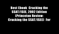 Best Ebook  Cracking the SSAT/ISEE, 2002 Edition (Princeton Review: Cracking the SSAT/ISEE)  For