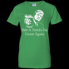 Trump Make St. Patrick's Day Great Again Shirt, Hoodie, Tank