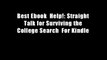 Best Ebook  Help!: Straight Talk for Surviving the College Search  For Kindle