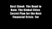 Best Ebook  The Road to Ruin: The Global Elites  Secret Plan for the Next Financial Crisis  For