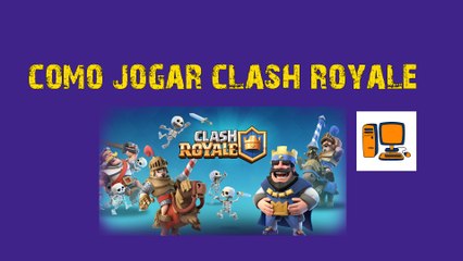 Download Video: Como Jogar clash royale no PC computador