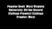 Popular Book  West Virginia University: Off the Record (College Prowler) (College Prowler: West