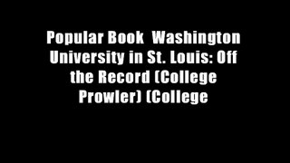 Popular Book  Washington University in St. Louis: Off the Record (College Prowler) (College