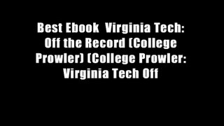 Best Ebook  Virginia Tech: Off the Record (College Prowler) (College Prowler: Virginia Tech Off