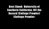 Best Ebook  University of Southern California: Off the Record (College Prowler) (College Prowler: