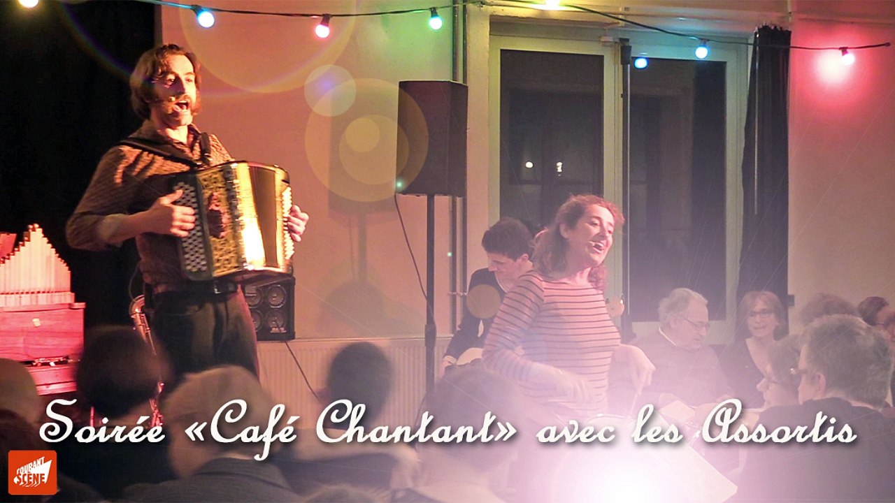 Courant Scène - Soirée «Café Chantant» avec les Assortis
