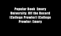 Popular Book  Emory University: Off the Record (College Prowler) (College Prowler: Emory
