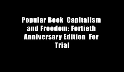 Popular Book  Capitalism and Freedom: Fortieth Anniversary Edition  For Trial