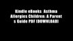 Kindle eBooks  Asthma Allergies Children: A Parent s Guide PDF [DOWNLOAD]