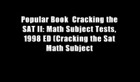 Popular Book  Cracking the SAT II: Math Subject Tests, 1998 ED (Cracking the Sat Math Subject