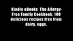 Kindle eBooks  The Allergy-Free Family Cookbook: 100 delicious recipes free from dairy, eggs,