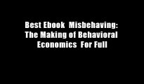 Best Ebook  Misbehaving: The Making of Behavioral Economics  For Full