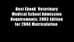 Best Ebook  Veterinary Medical School Admission Requirements: 2003 Edition for 2004 Matriculation