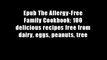 Epub The Allergy-Free Family Cookbook: 100 delicious recipes free from dairy, eggs, peanuts, tree