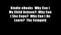 Kindle eBooks  Why Can t My Child Behave?: Why Can t She Cope?  Why Can t He Learn?  The Feingold