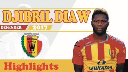 DJIBRIL DIAW - DEFENDER - KORONA KIELCE - POL - 2017