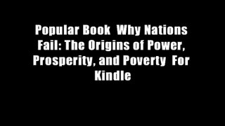 Popular Book  Why Nations Fail: The Origins of Power, Prosperity, and Poverty  For Kindle