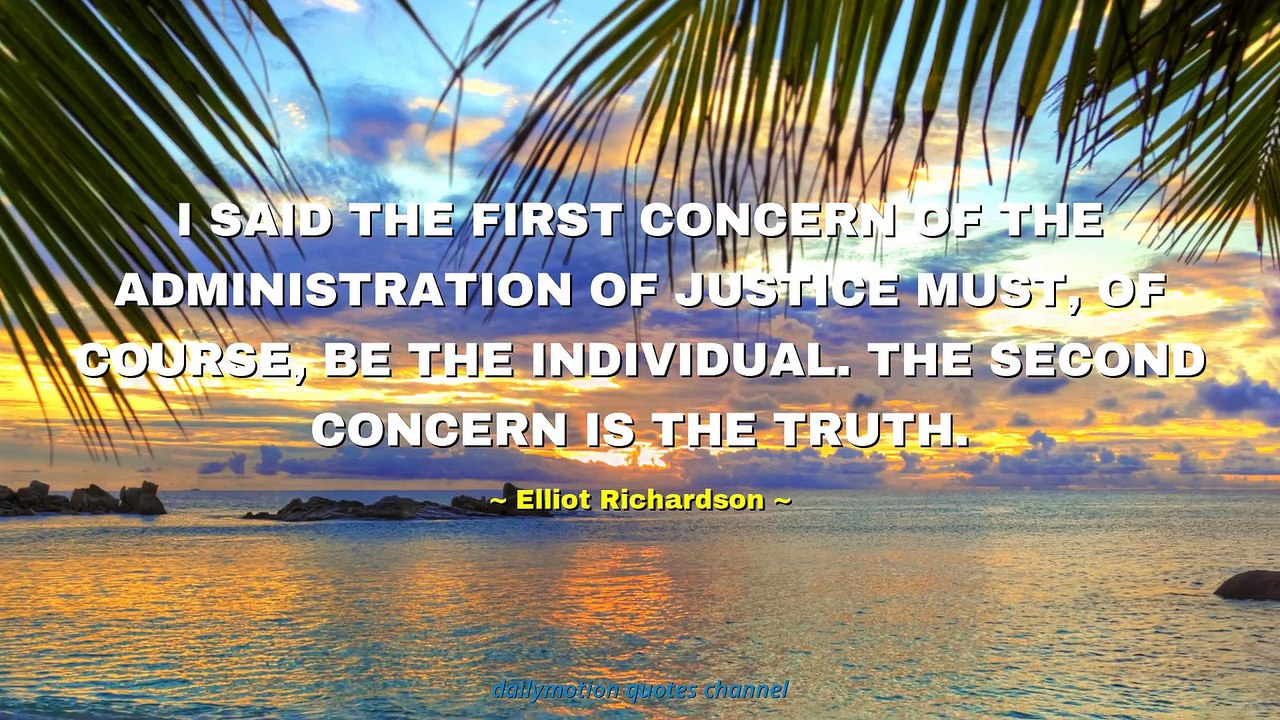 Elliot Richardson Quotes