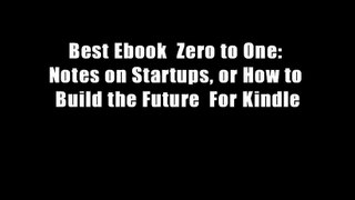 Best Ebook  Zero to One: Notes on Startups, or How to Build the Future  For Kindle