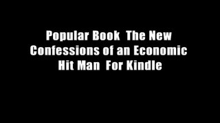 Popular Book  The New Confessions of an Economic Hit Man  For Kindle