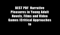 BEST PDF  Narrative Pleasures in Young Adult Novels, Films and Video Games (Critical Approaches to