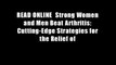 READ ONLINE  Strong Women and Men Beat Arthritis: Cutting-Edge Strategies for the Relief of