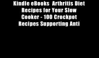 Kindle eBooks  Arthritis Diet Recipes for Your Slow Cooker - 100 Crockpot Recipes Supporting Anti