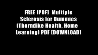 FREE [PDF]  Multiple Sclerosis for Dummies (Thorndike Health, Home   Learning) PDF [DOWNLOAD]