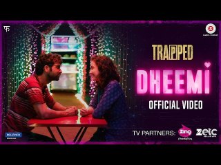 Dheemi (New Video Song From Movie - Trapped)_Rajkumar Rao, Geeetanjali Thapa