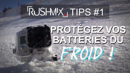 Rushmix Tips #1 : Protégez vos batteries du froid !