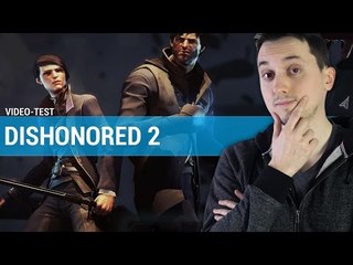 DISHONORED 2 le TEST de jeuxvideo com