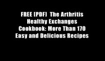 FREE [PDF]  The Arthritis Healthy Exchanges Cookbook: More Than 170 Easy and Delicious Recipes