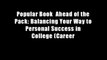 Popular Book  Ahead of the Pack: Balancing Your Way to Personal Success in College (Career