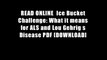READ ONLINE  Ice Bucket Challenge: What it means for ALS and Lou Gehrig s Disease PDF [DOWNLOAD]