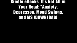 Kindle eBooks  It s Not All in Your Head: 