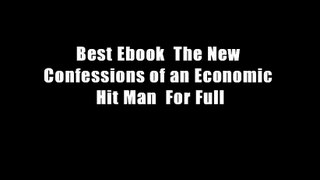 Best Ebook  The New Confessions of an Economic Hit Man  For Full
