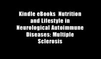 Kindle eBooks  Nutrition and Lifestyle in Neurological Autoimmune Diseases: Multiple Sclerosis