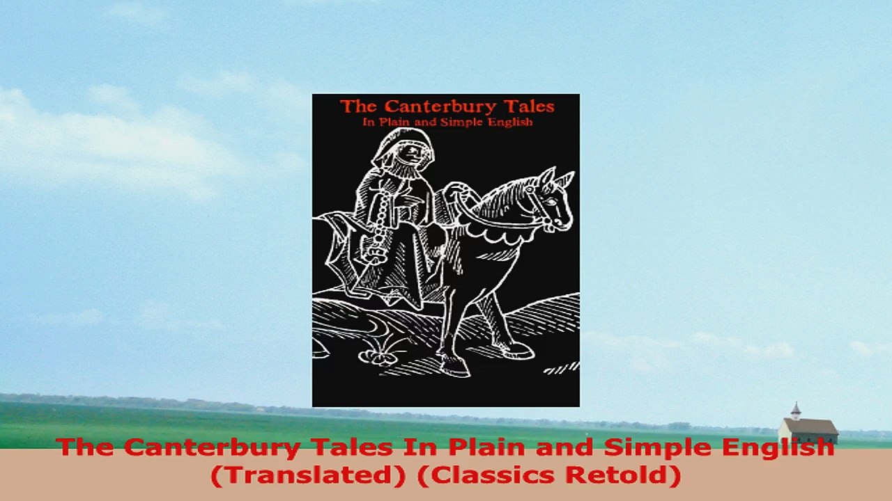 READ ONLINE  The Canterbury Tales In Plain and Simple English Translated Classics Retold