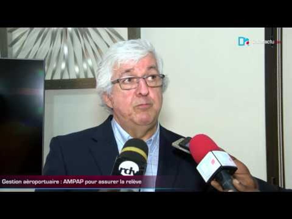 Gestion aèroportuaire :  AMPAP pour assurer la relève