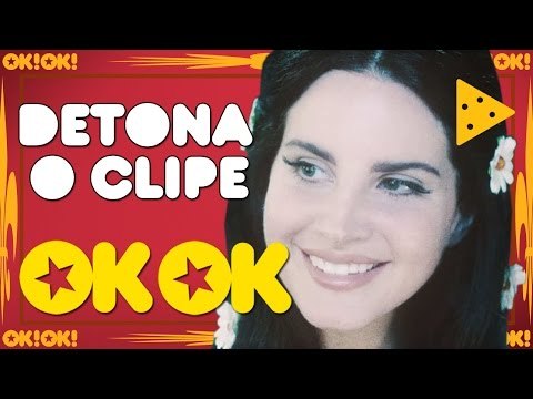 O amor de Lana Del Rey | OKOK Detona o clipe